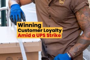 Winning customer loyalty amid UPS strike