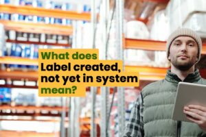 What does Label created not yet in system mean