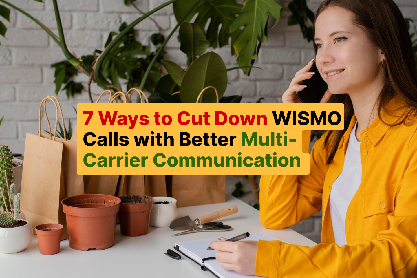 7 Ways to Cut Down WISMO Calls with Better Multi-Carrier Communication