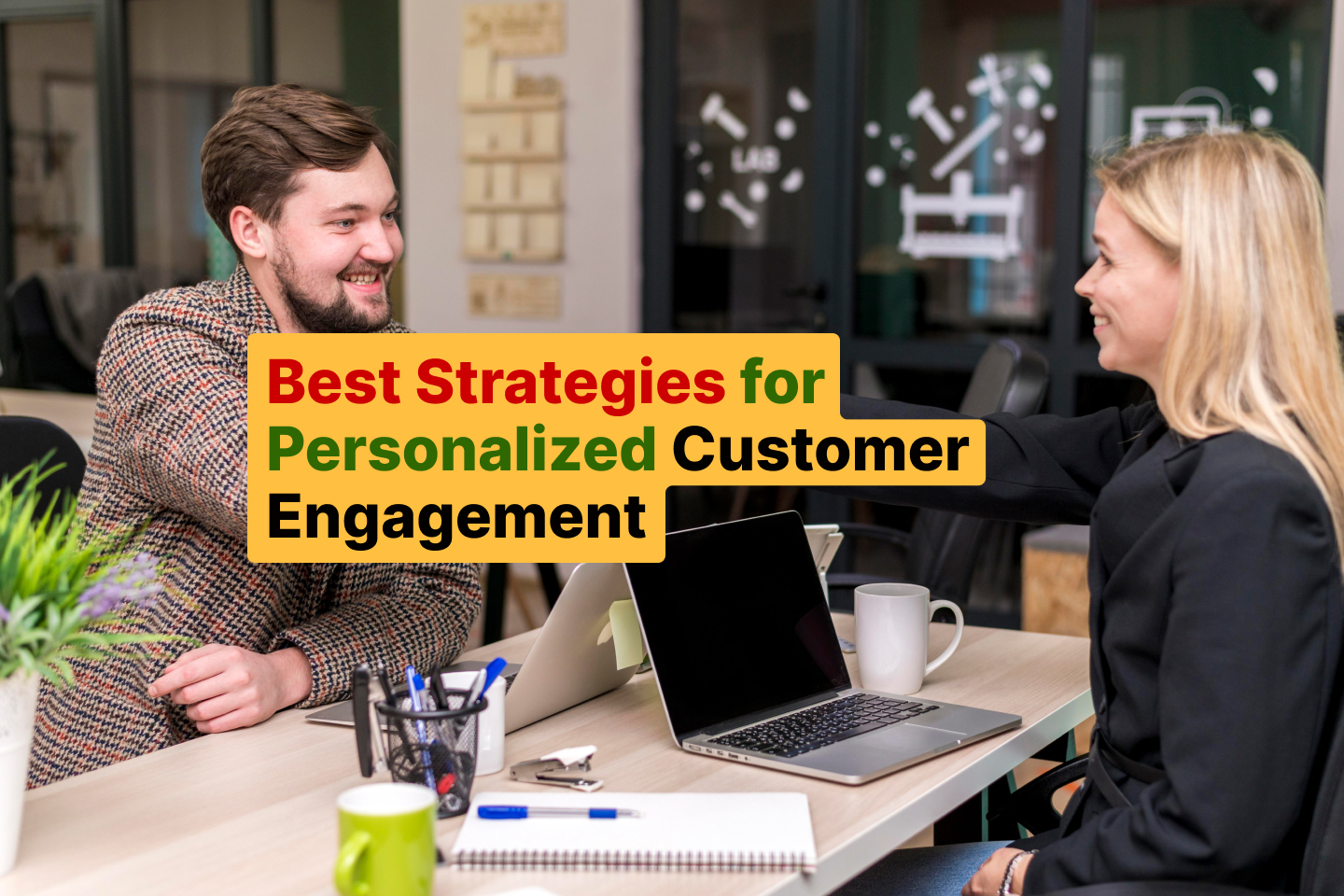 Best Strategies for Personalized Customer Engagement