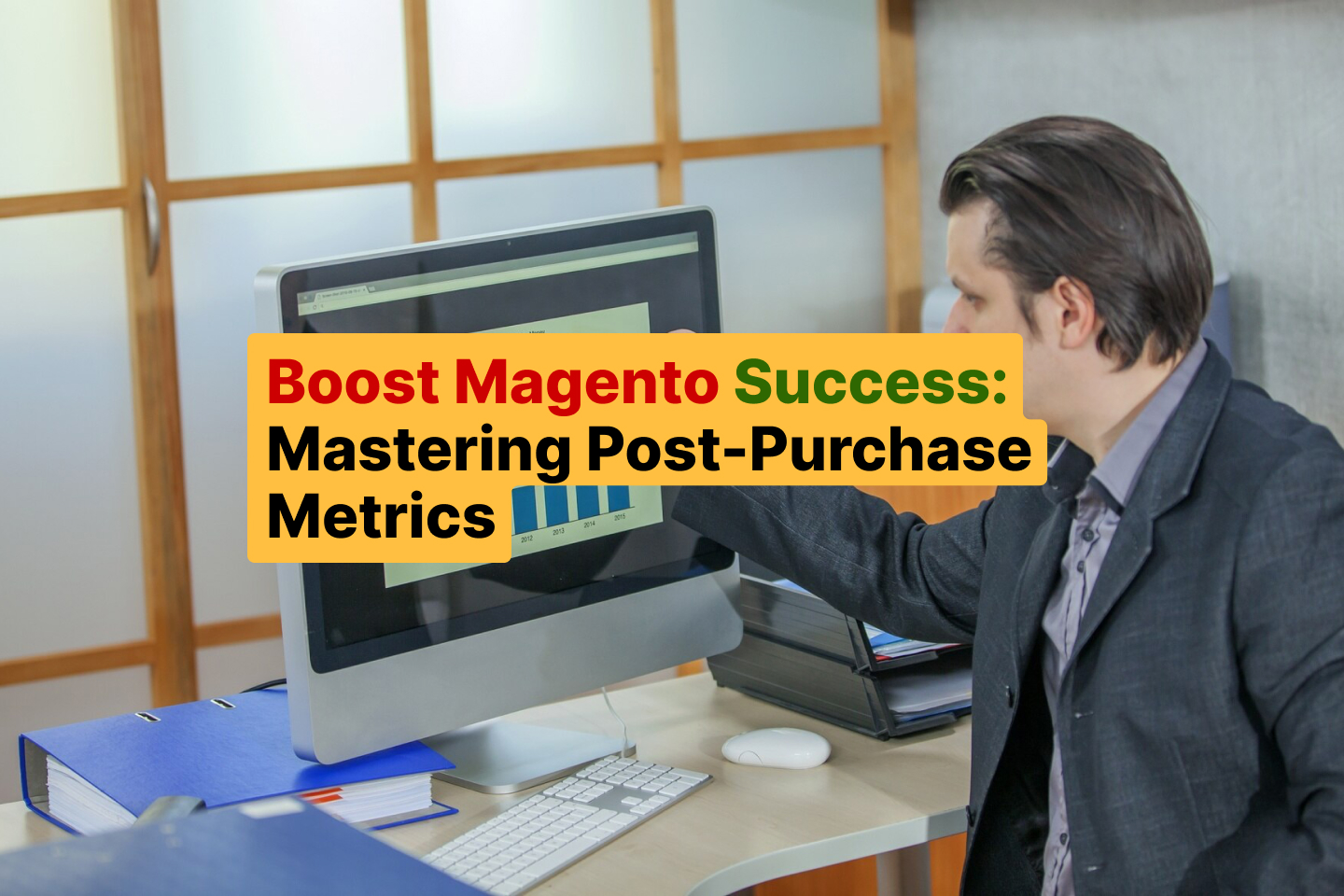 Boost Magento Success_ Mastering Post-Purchase Metrics