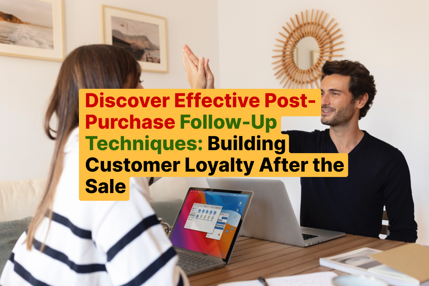 Discover Effective Post-Purchase Follow-Up Techniques_ Building Customer Loyalty After the Sale